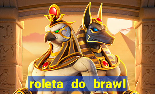 roleta do brawl stars 2024